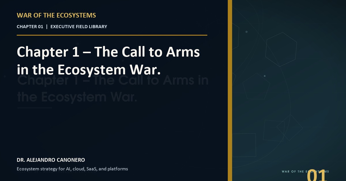Chapter 1 – The Call to Arms in the Ecosystem War.