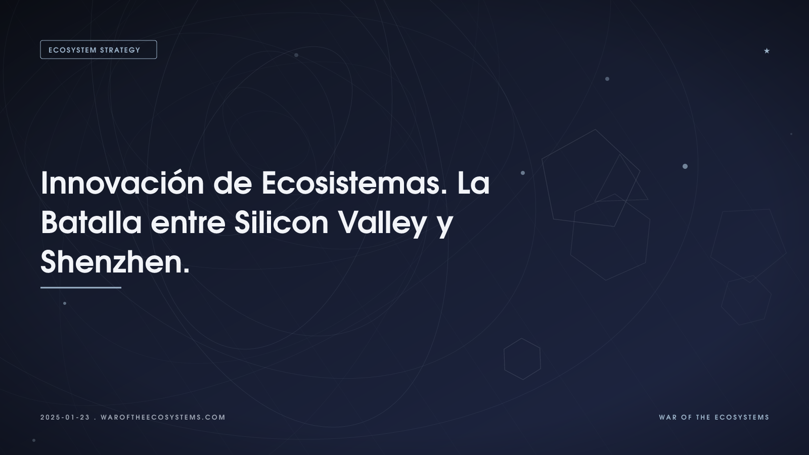 Innovación De Ecosistemas La Batalla Entre Silicon Valley Y Shenzhen
